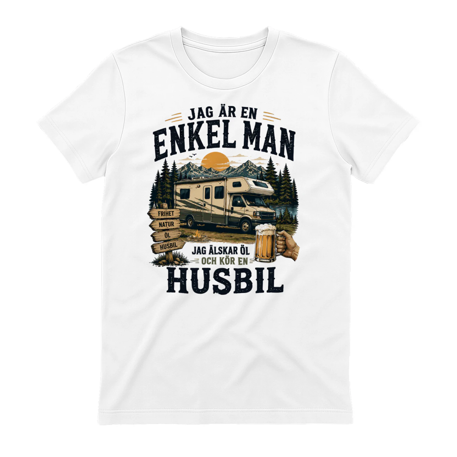 Jag Är En Enkel Man Jag Älskar Öl Och Kör En Husbil