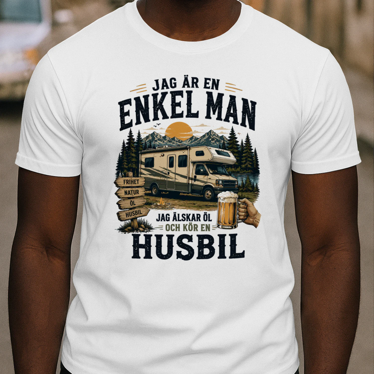 Jag Är En Enkel Man Jag Älskar Öl Och Kör En Husbil