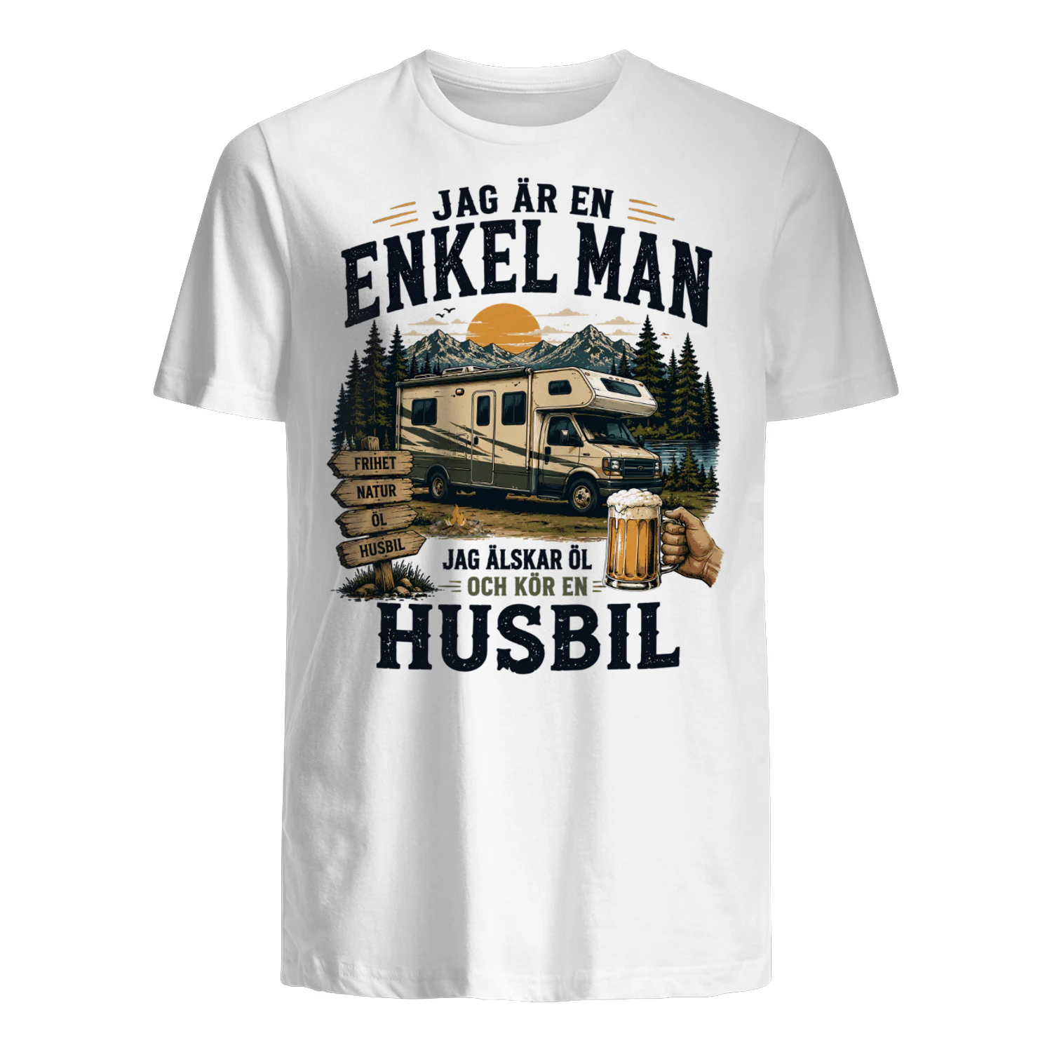 Jag Är En Enkel Man Jag Älskar Öl Och Kör En Husbil