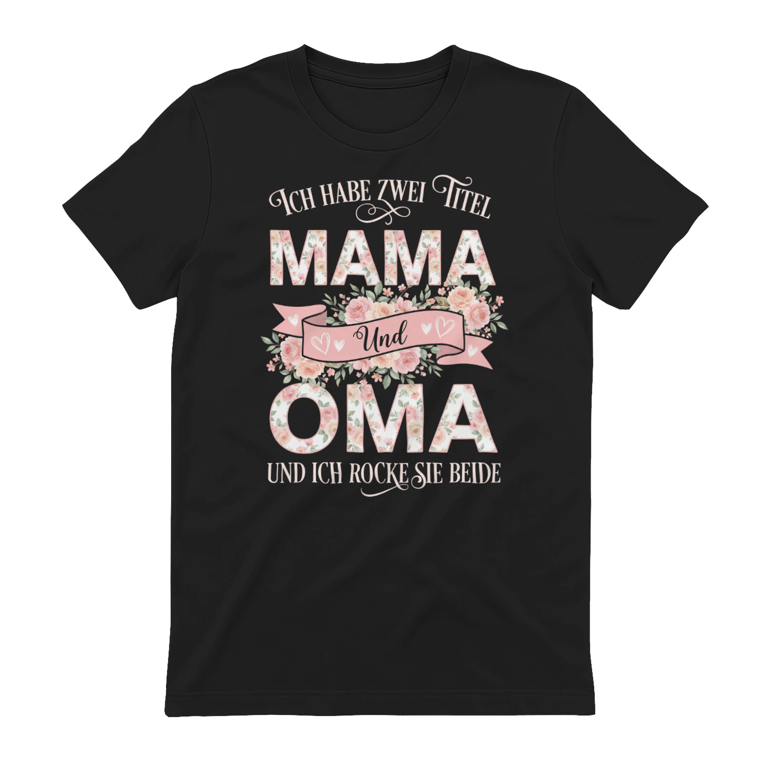 Ich Habe Zwei Titel Mama Und Oma T-Shirt — Lustiges Geschenk für Mütter und Großmütter — Muttertag Shirt