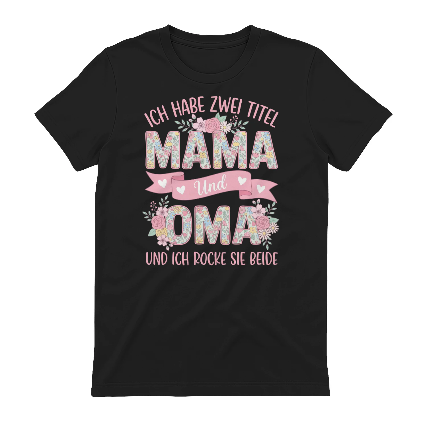 Ich Habe Zwei Titel Mama Und Oma T-Shirt — Lustiges Geschenk für Mütter und Großmütter — Muttertag Shirt
