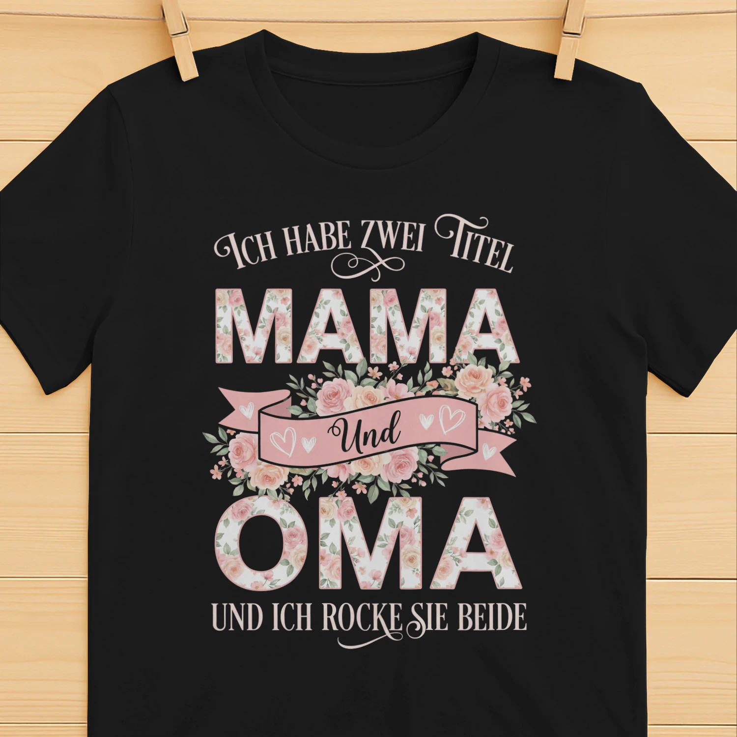 Ich Habe Zwei Titel Mama Und Oma T-Shirt — Lustiges Geschenk für Mütter und Großmütter — Muttertag Shirt
