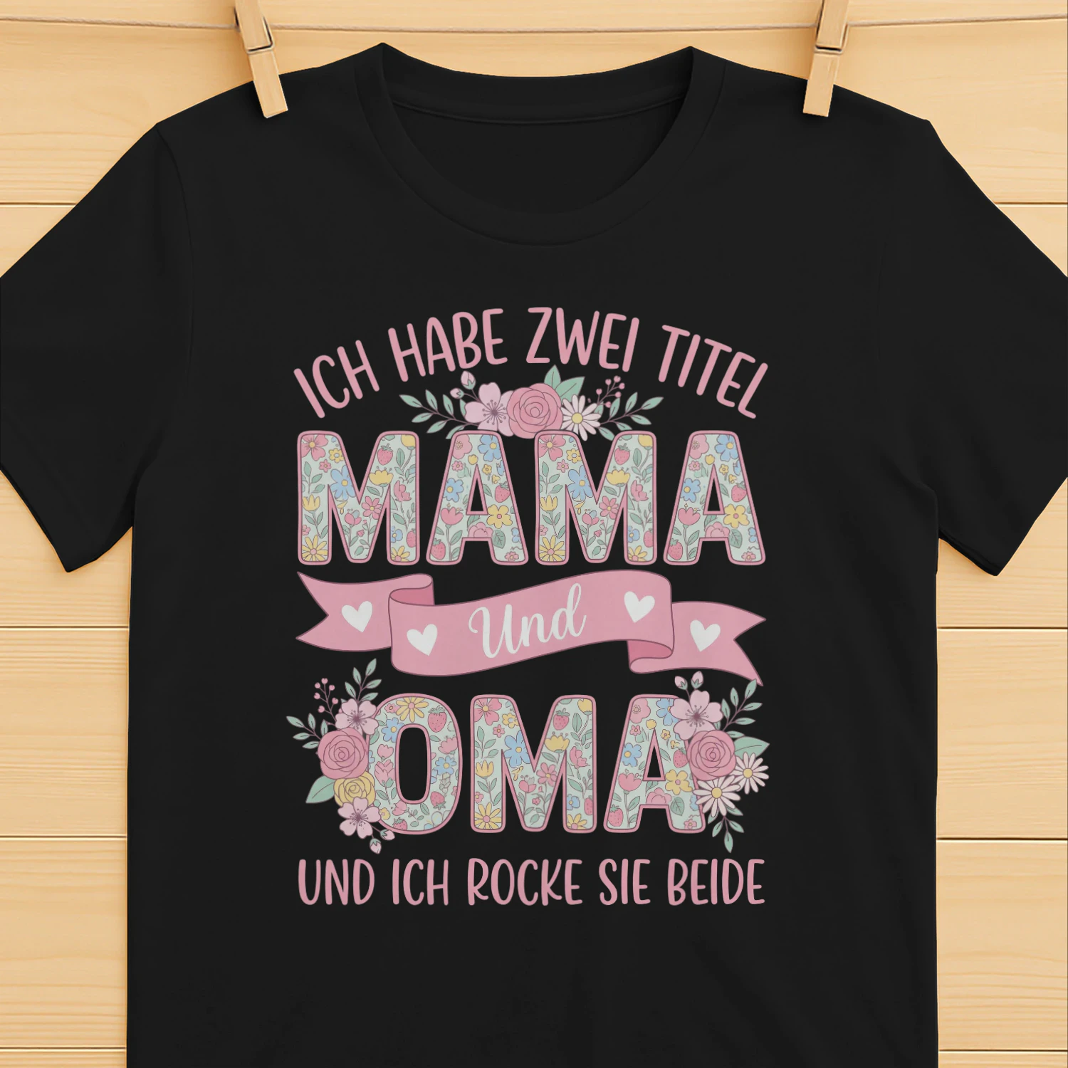 Ich Habe Zwei Titel Mama Und Oma T-Shirt — Lustiges Geschenk für Mütter und Großmütter — Muttertag Shirt