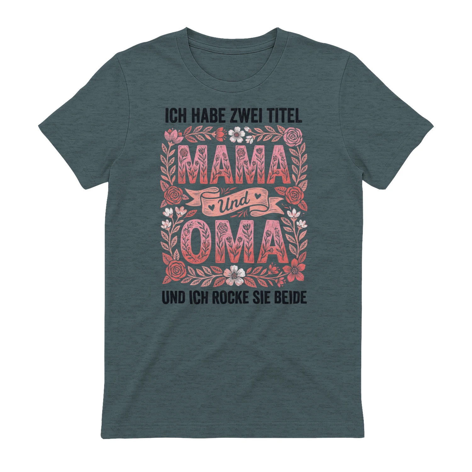 Ich Habe Zwei Titel Mama Und Oma T-Shirt — Lustiges Geschenk für Mütter und Großmütter — Muttertag Shirt