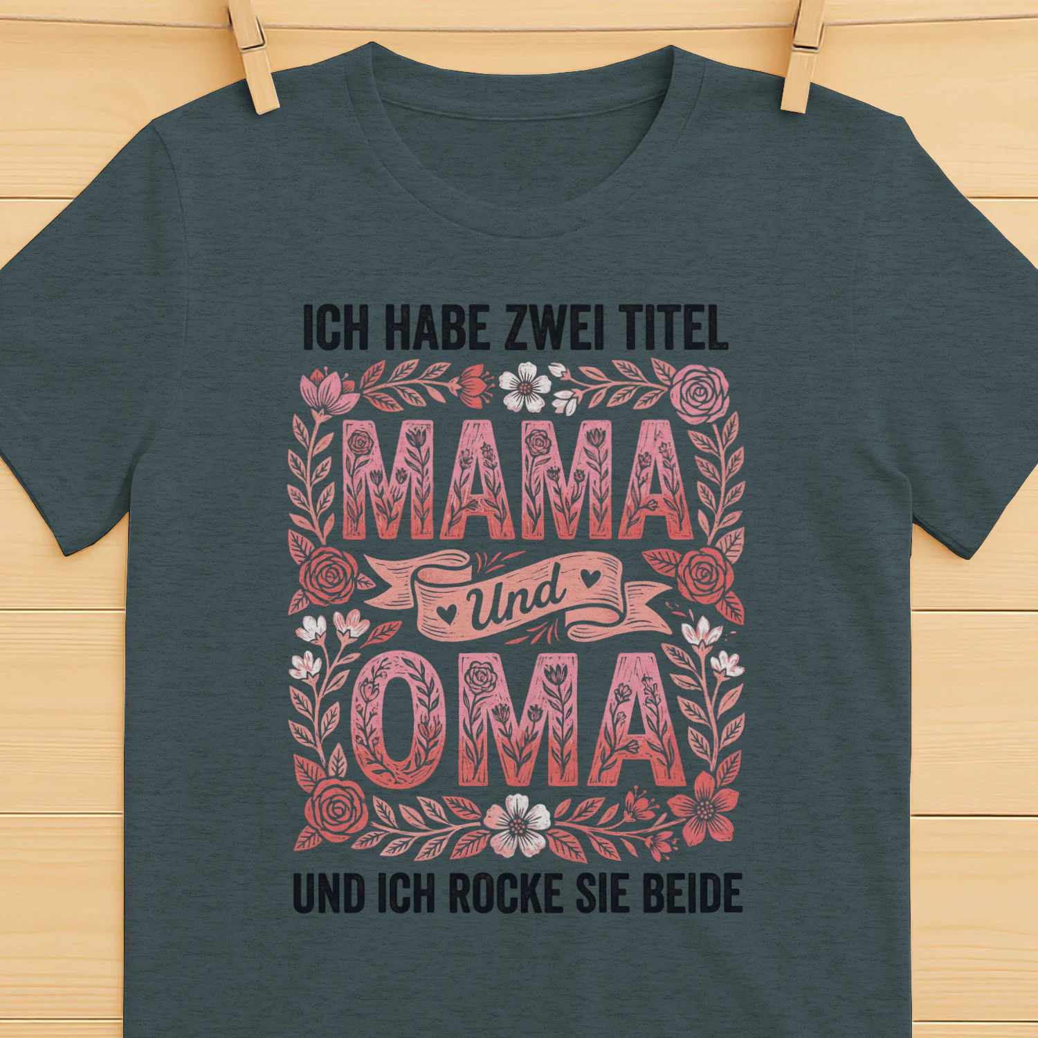 Ich Habe Zwei Titel Mama Und Oma T-Shirt — Lustiges Geschenk für Mütter und Großmütter — Muttertag Shirt