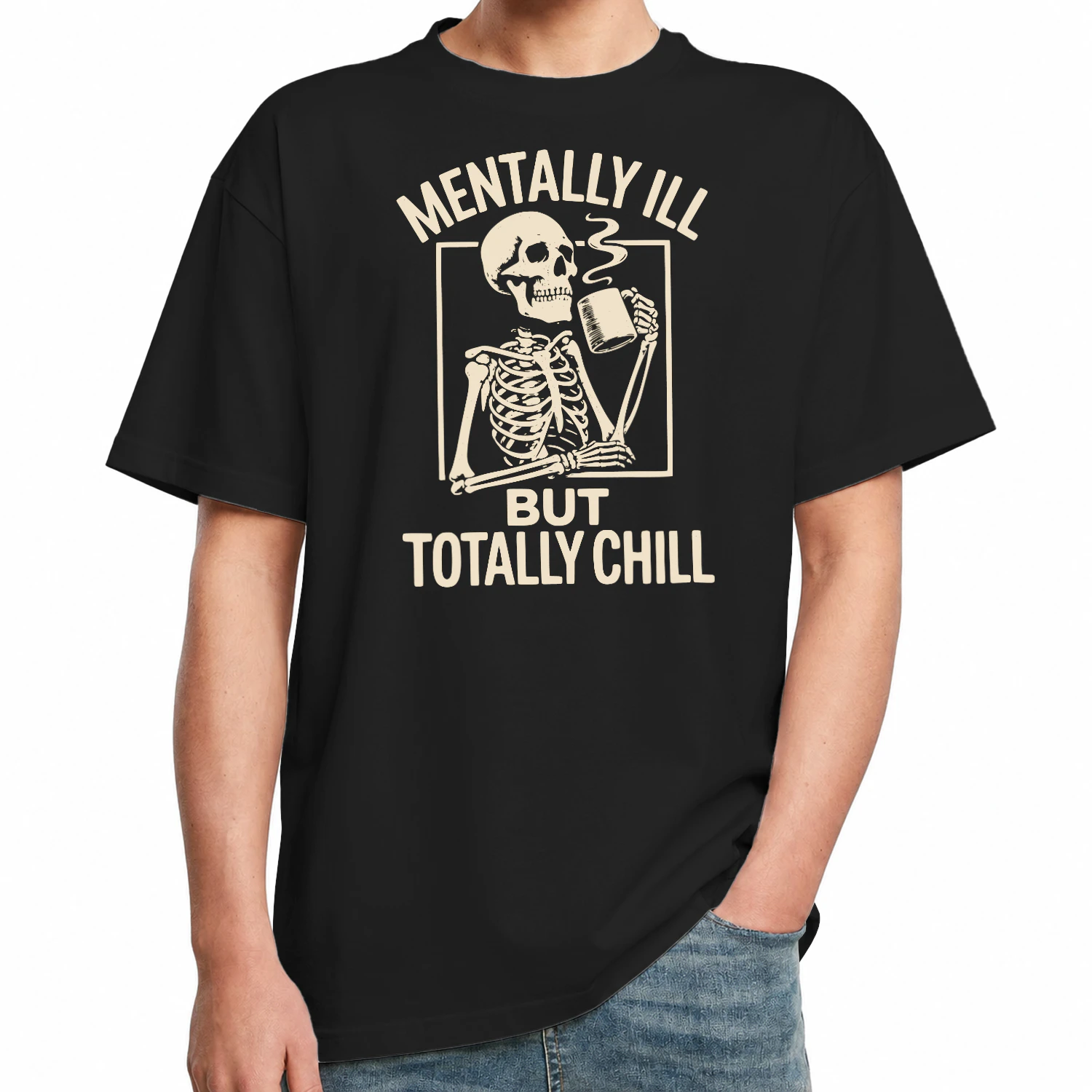 mentally ill but totally chill t-shirt