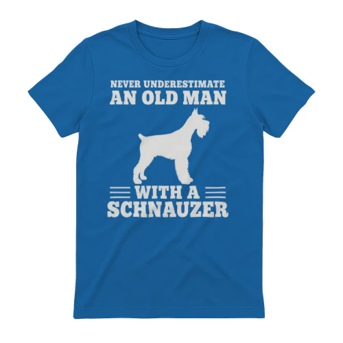Never Underestimate An Old Man Schnauzer