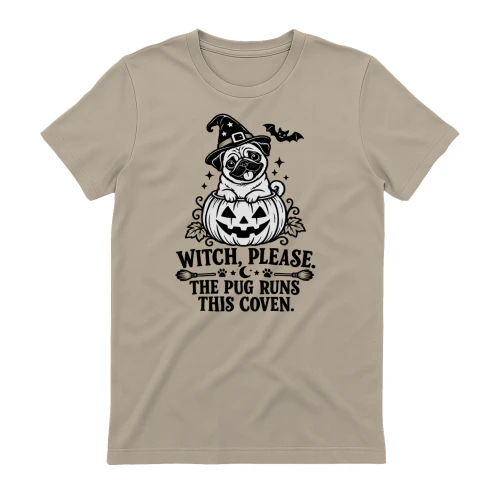 Witch Please The Pug Runs This Coven