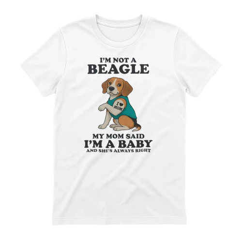 My Mom Said I'm A Baby Beagle