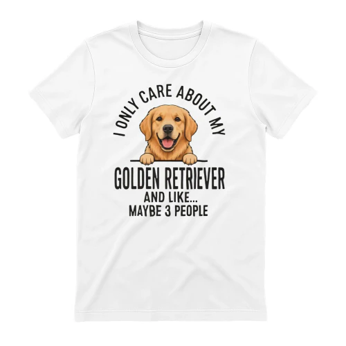 I Only Care About My Golden Retriever 
