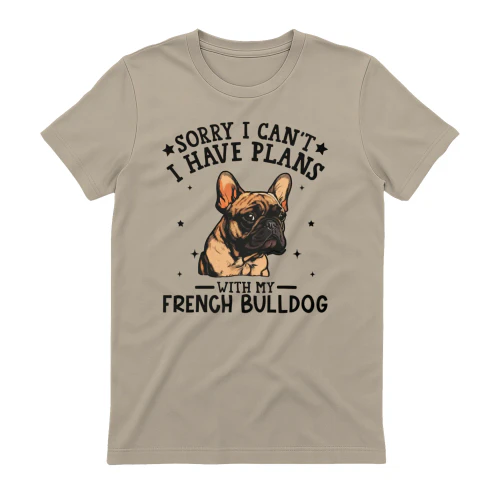 Sorry I Can't French Bulldog 