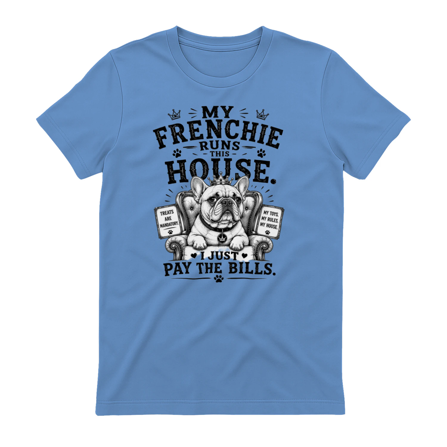 I Just Pay The Bills French Bulldog