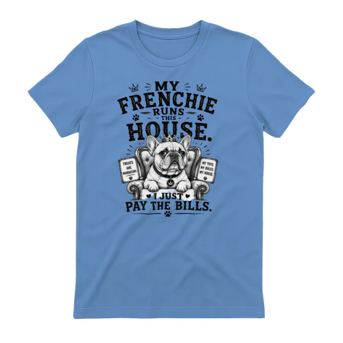 I Just Pay The Bills French Bulldog