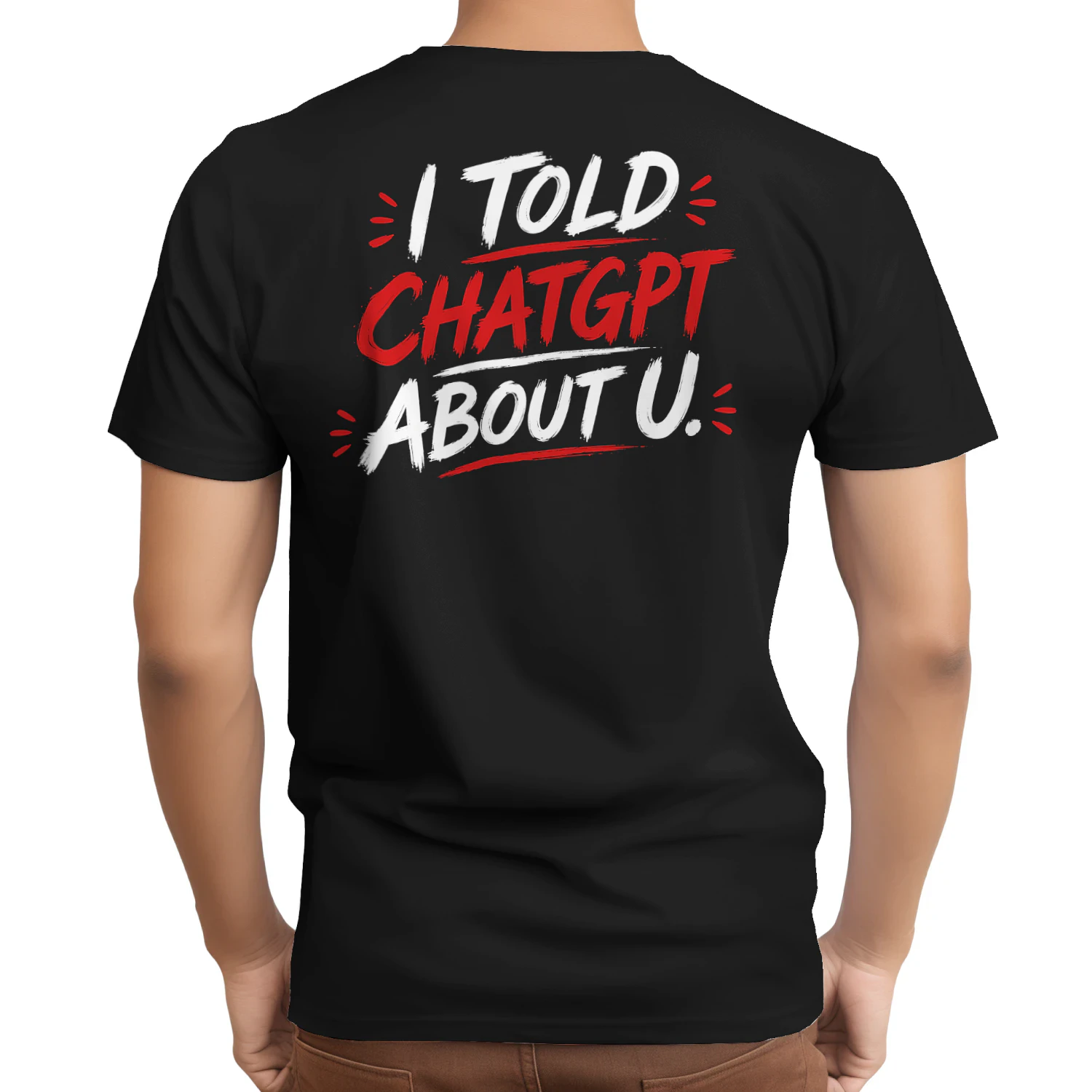 I Told ChatGPT About U Funny AI Tech Humor Design