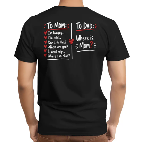 To Mom To Dad Parenting Joke - Light Text
