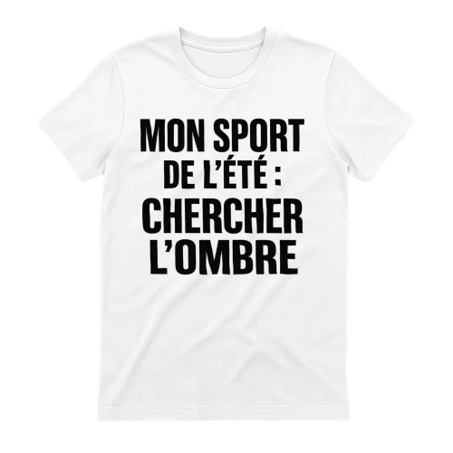 Mon Sport De L'Été Chercher L'Ombre — T-shirt Humour Canicule Anti Sport Drôle