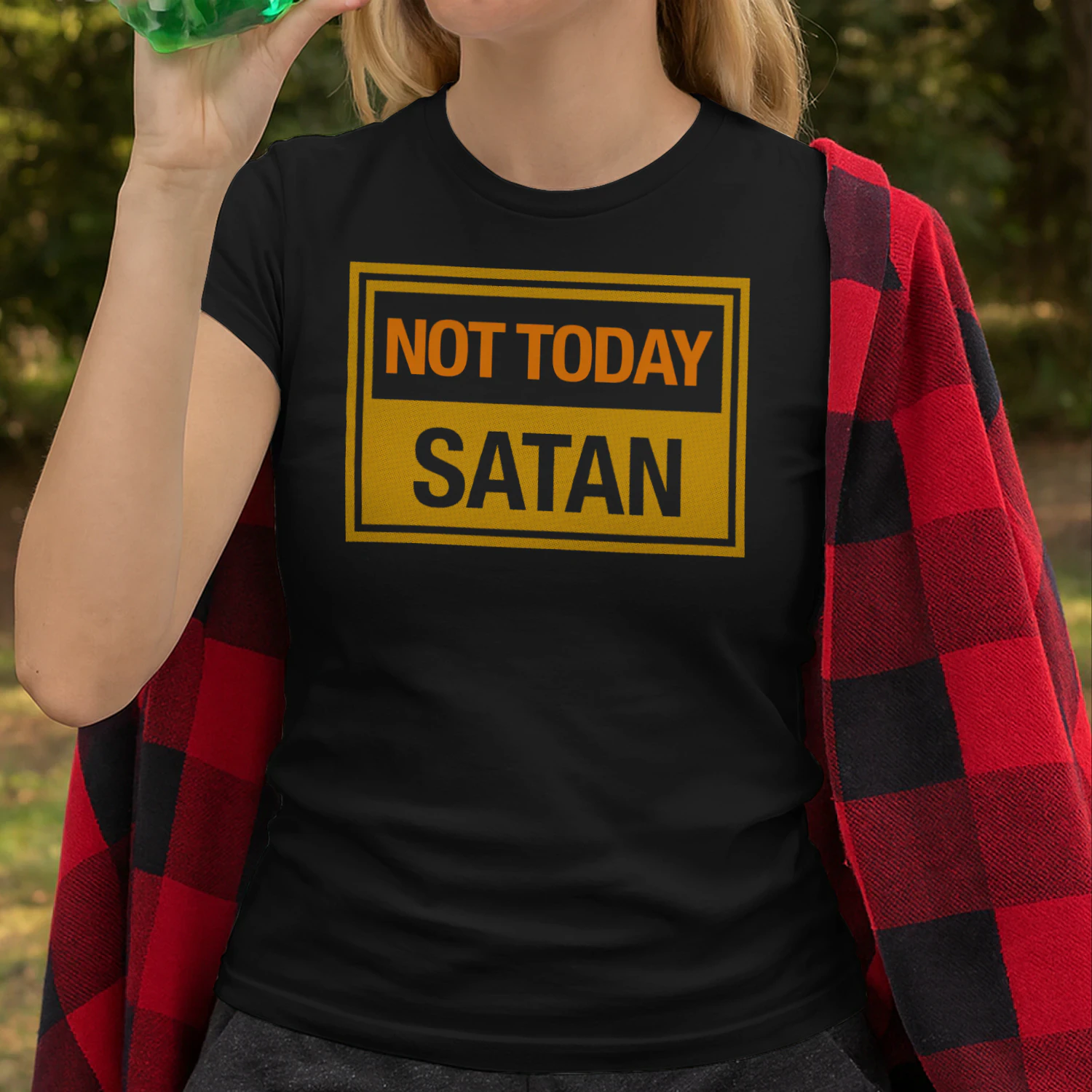 Not Today, Satan