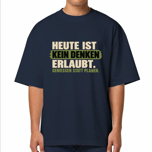 Genießen statt Planen – Lustige deutsche Sprüche