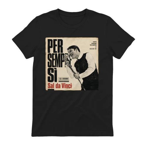 Sal Da Vinci – Per Sempre Sì – Vintage Italian Music – T-Shirt