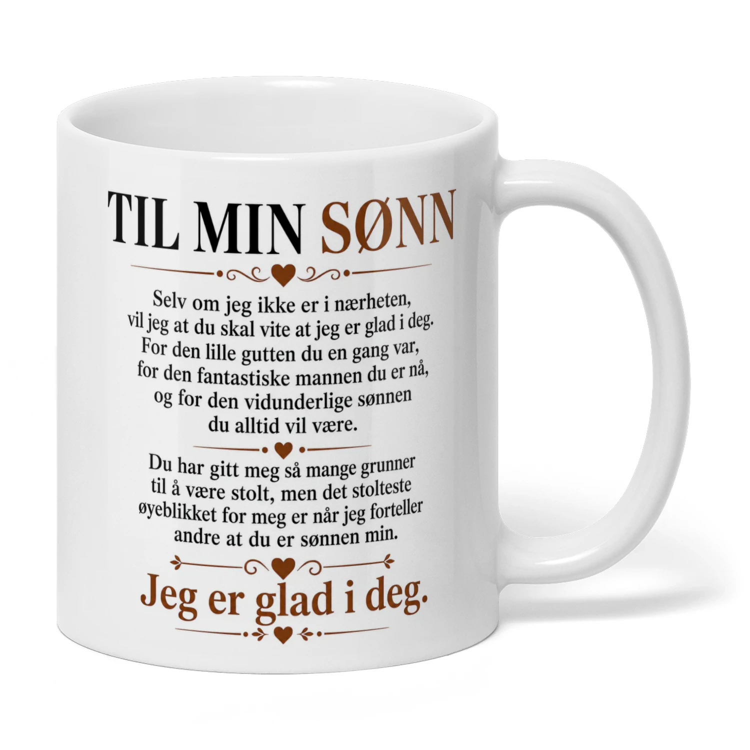TIL MIN SØNN        Jeg er glad i deg