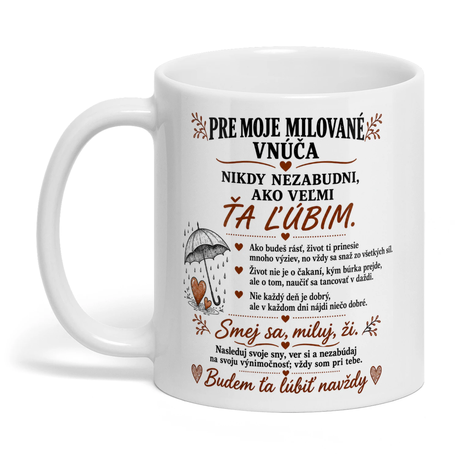 PRE MOJE MILOVANÉ VNÚČA ...  Budem ťa ľúbiť navždy  