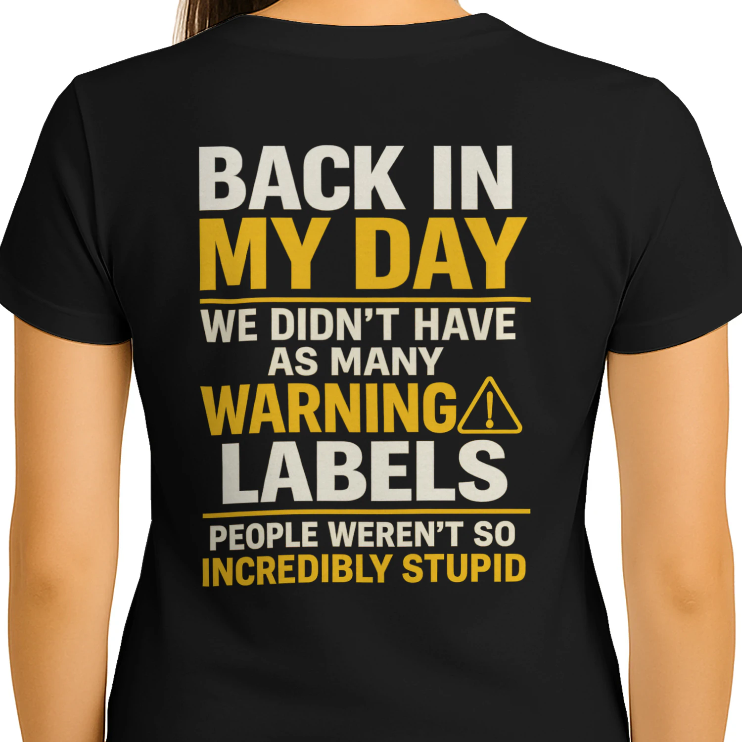 Back In My Day Warning Labels Funny Vintage T-Shirt
