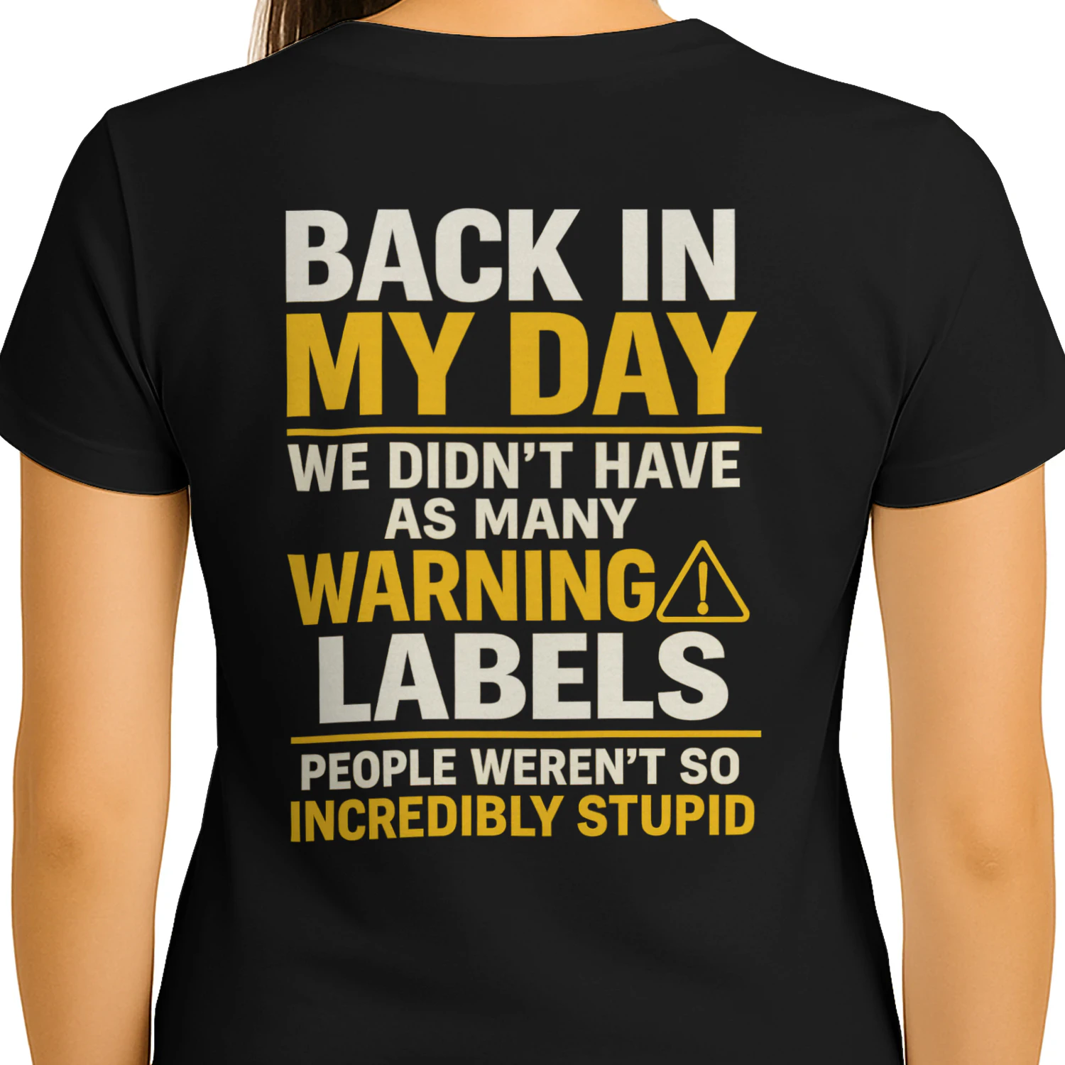 Back In My Day Warning Labels Funny Vintage T-Shirt