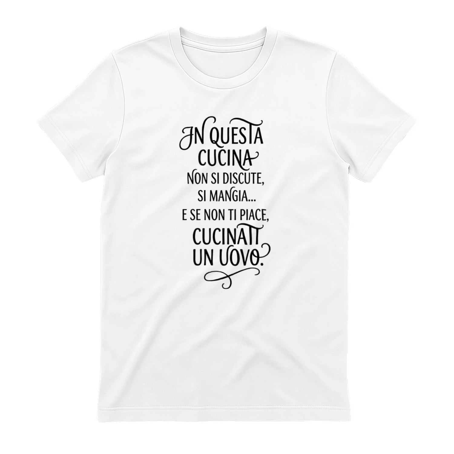 In questa cucina non si discute, si mangia e se non ti piace, cucinati un uovo T-shirt 