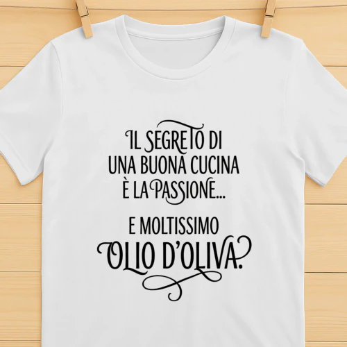 l segreto di una buona cucina è la passione e moltissimo olio d'oliva