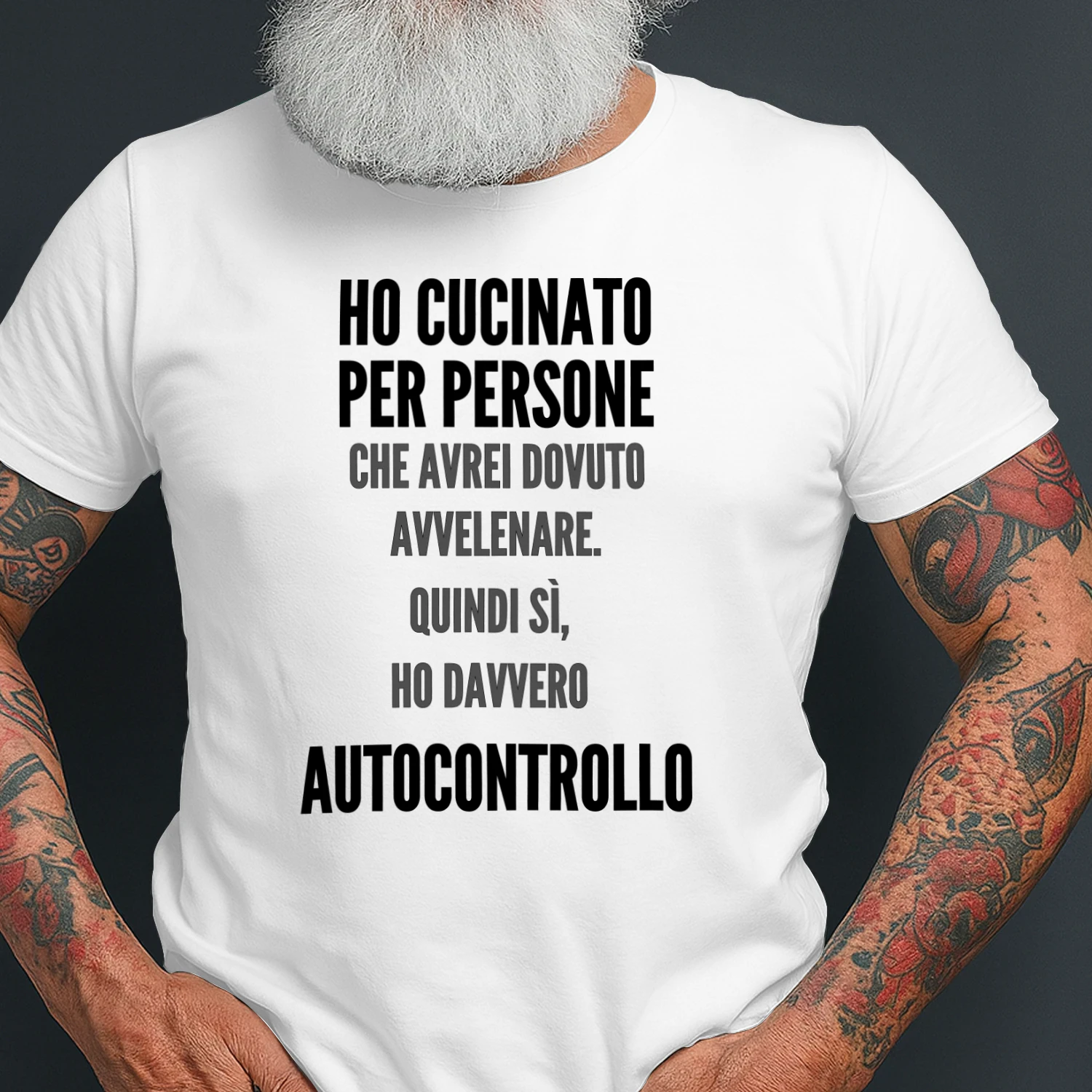 Ho Cucinato Per Persone CHE AVREI DOVUTO AVVELENARE. QUINDI SÌ, HO DAVVERO Autocontrollo T-shirt 