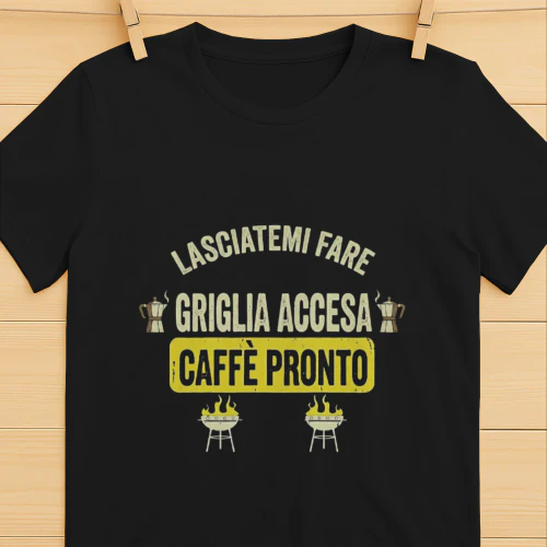 _Lasciatemi fare Griglia accesa e Caffè pronto