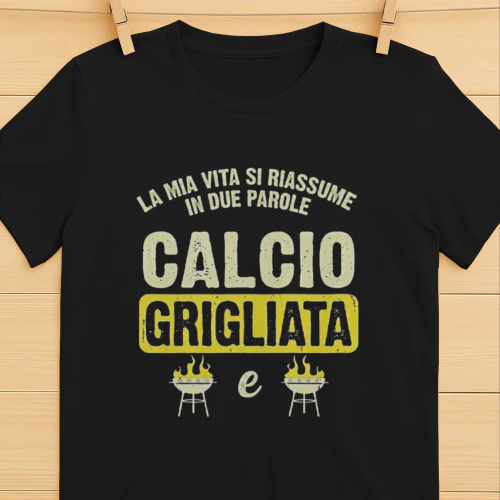 La mia vita si riassume in due parole Calcio e Griglia
