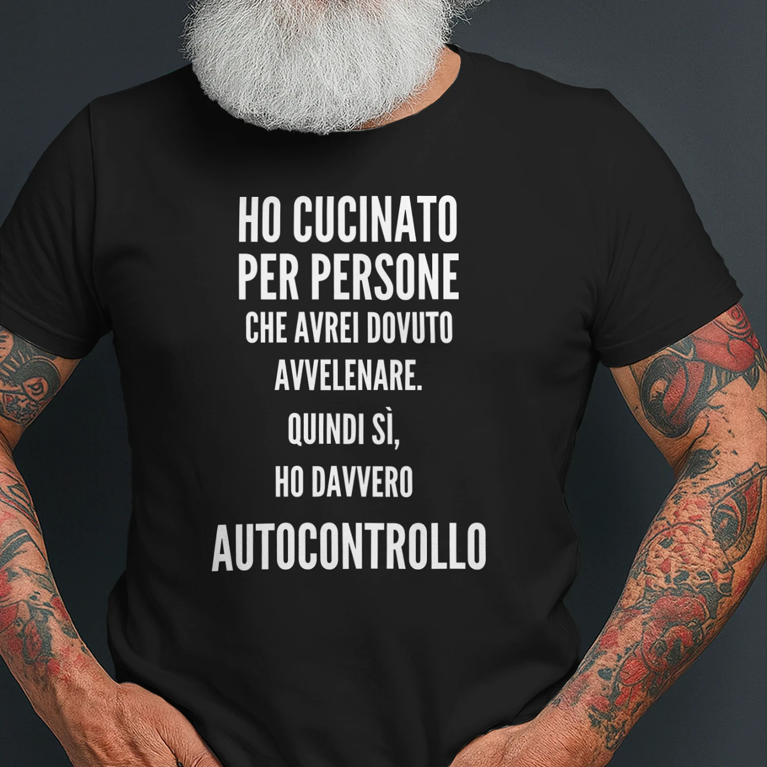 Ho Cucinato Per Persone CHE AVREI DOVUTO AVVELENARE. QUINDI SÌ, HO DAVVERO Autocontrollo T-shirt 