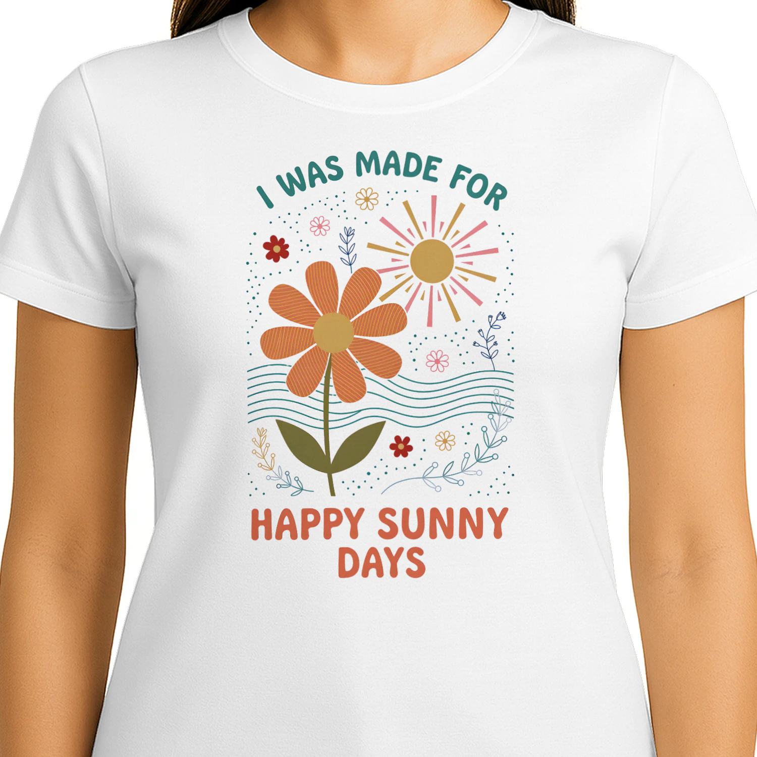I Was Made For Sunny Happy Days Classic Unisex T-shirt