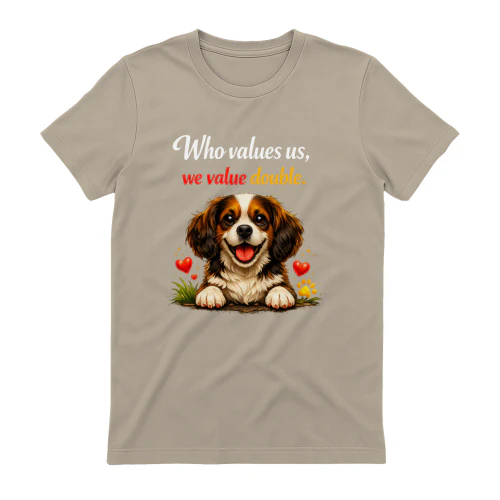 Who Values Us We Value Double - Motivational Unisex Graphic T-Shirt