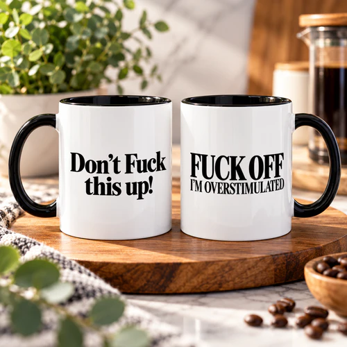 Funny Coffee Mug, Fuck Off I'm Overstimulated