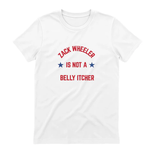 Zack Wheeler is not a Belly Itcher shirt