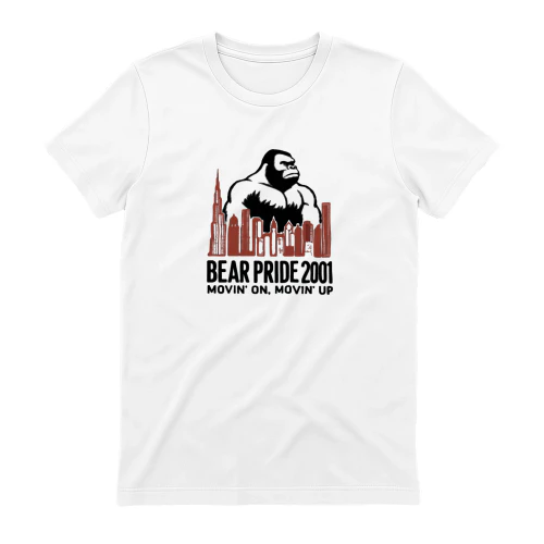 Bear Pride 2001 Movin’ On Movin’ Up Shirt
