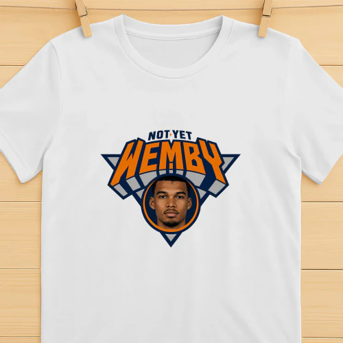 Not Yet Wembanyama shirt