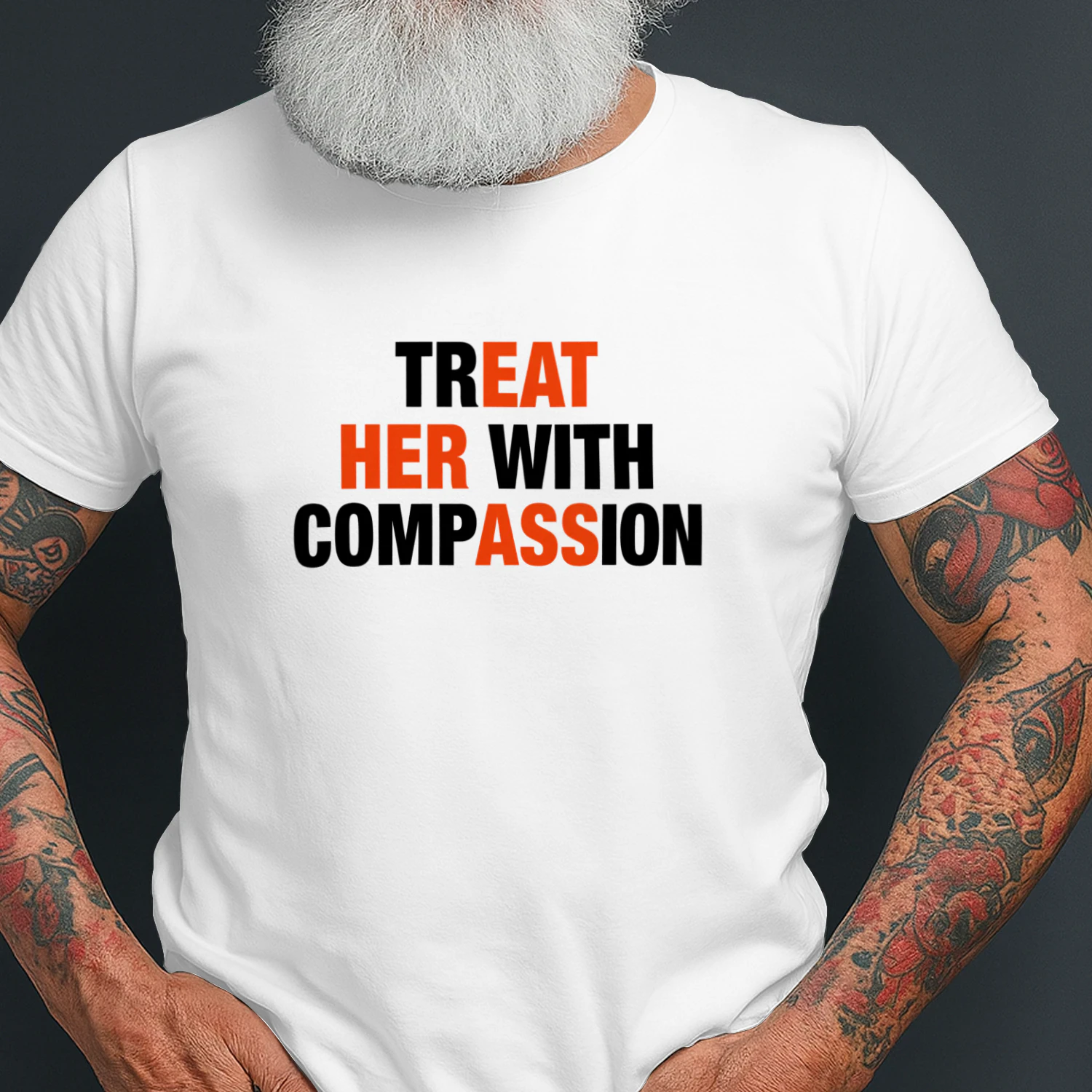 Treat Her With Compassion Shirt