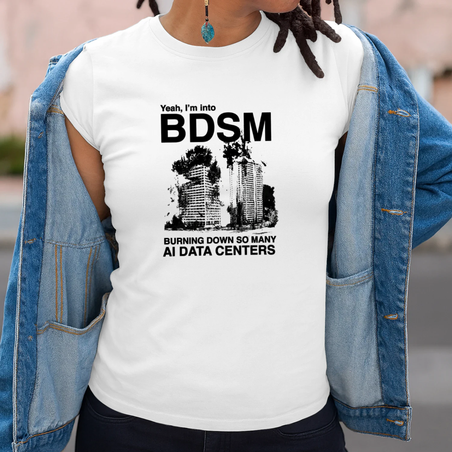 Yeah, I’m Into Bdsm Burning Down So Many Ai Data Centers shirt