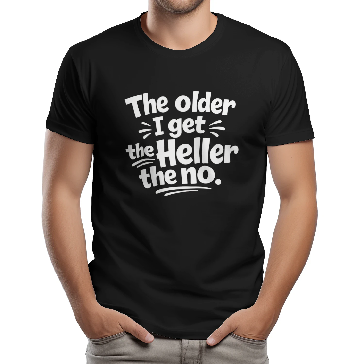 Older Get Heller No Funny Saying Shirt
