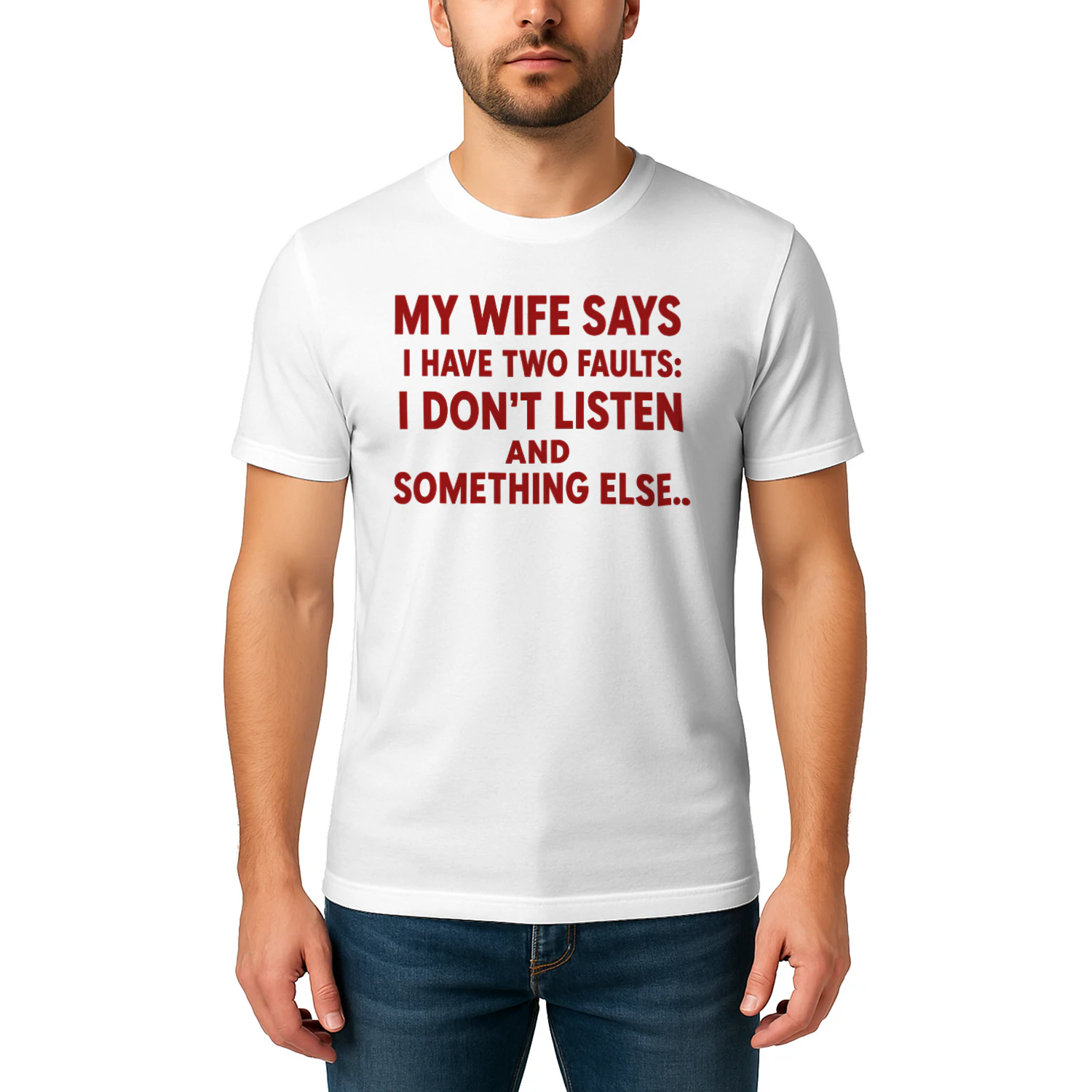 My Wife Says I Have Two Faults: I Don't Listen and Something Else Funny Husband T-Shirt 😂 | Father's Day Gift for Men – Get Yours!