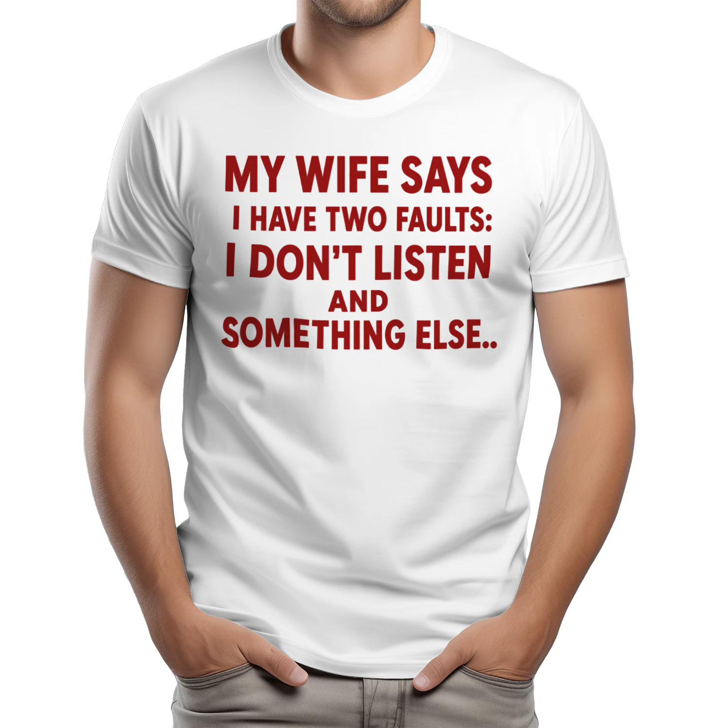 My Wife Says I Have Two Faults: I Don't Listen and Something Else Funny Husband T-Shirt 😂 | Father's Day Gift for Men – Get Yours!