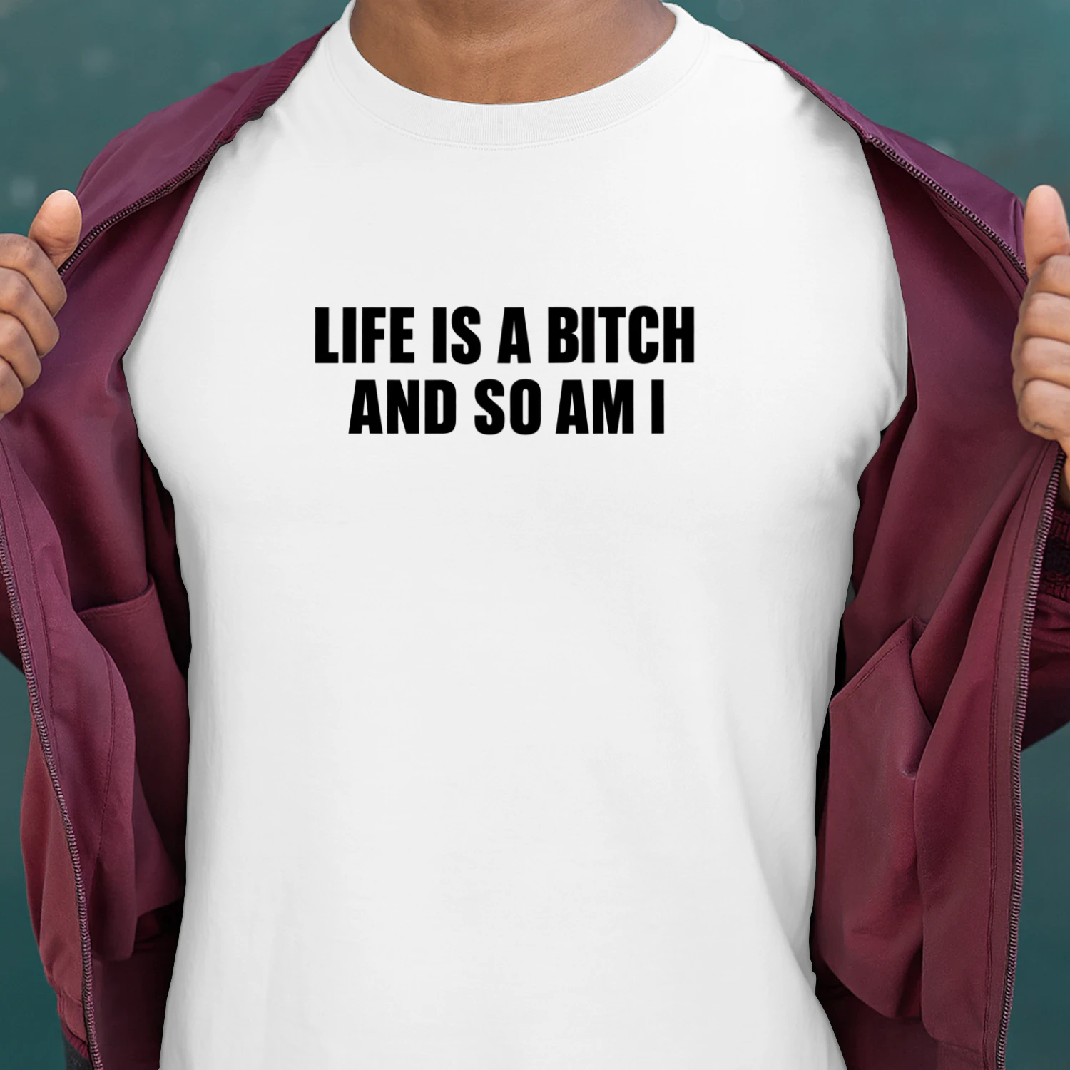 Life Is A Bitch And So Am I T-shirt