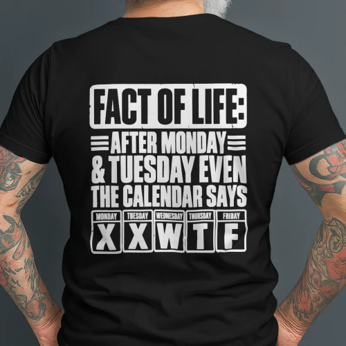 Fact of Life Calendar Says WTF Humor T-Shirt
