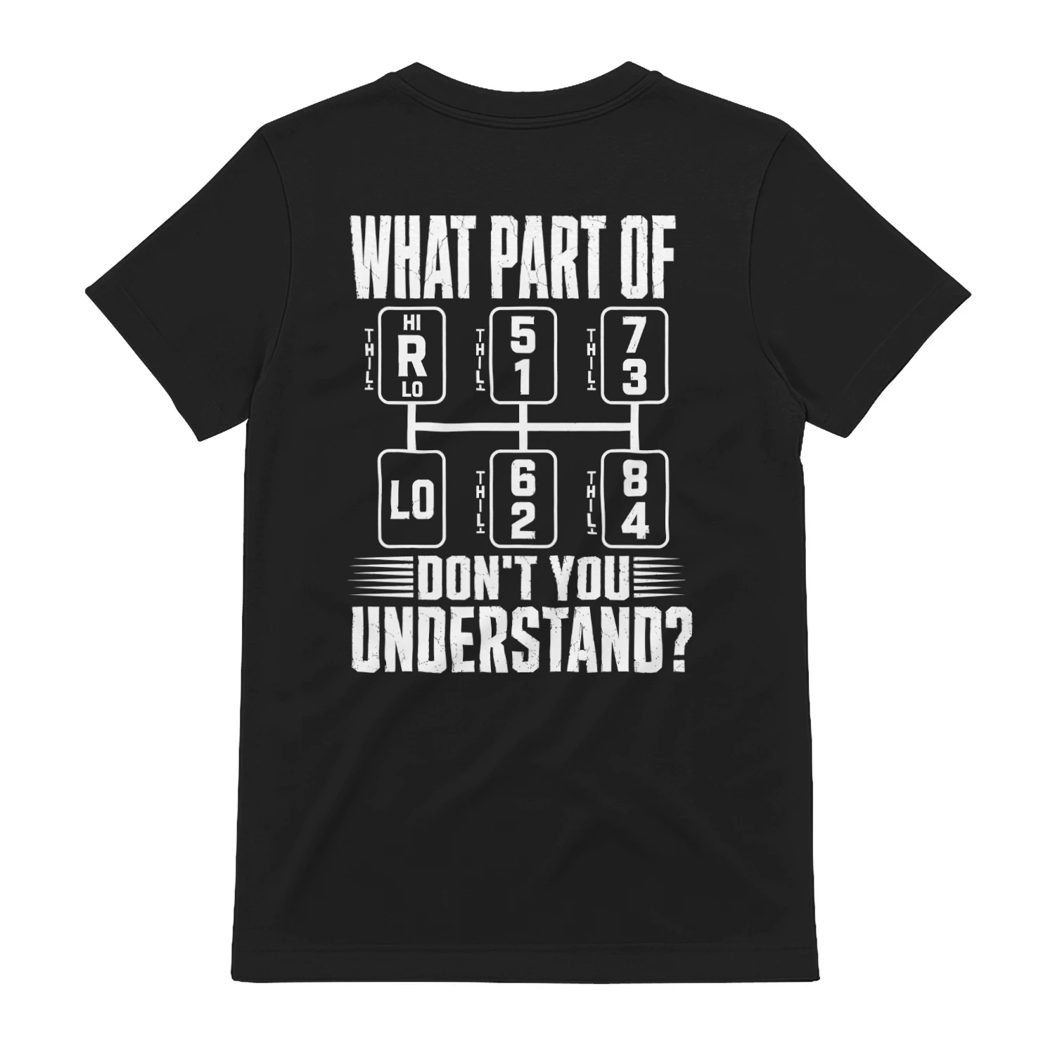 What Part Don't You Understand Trucker Semi Truck Driver T-Shirt