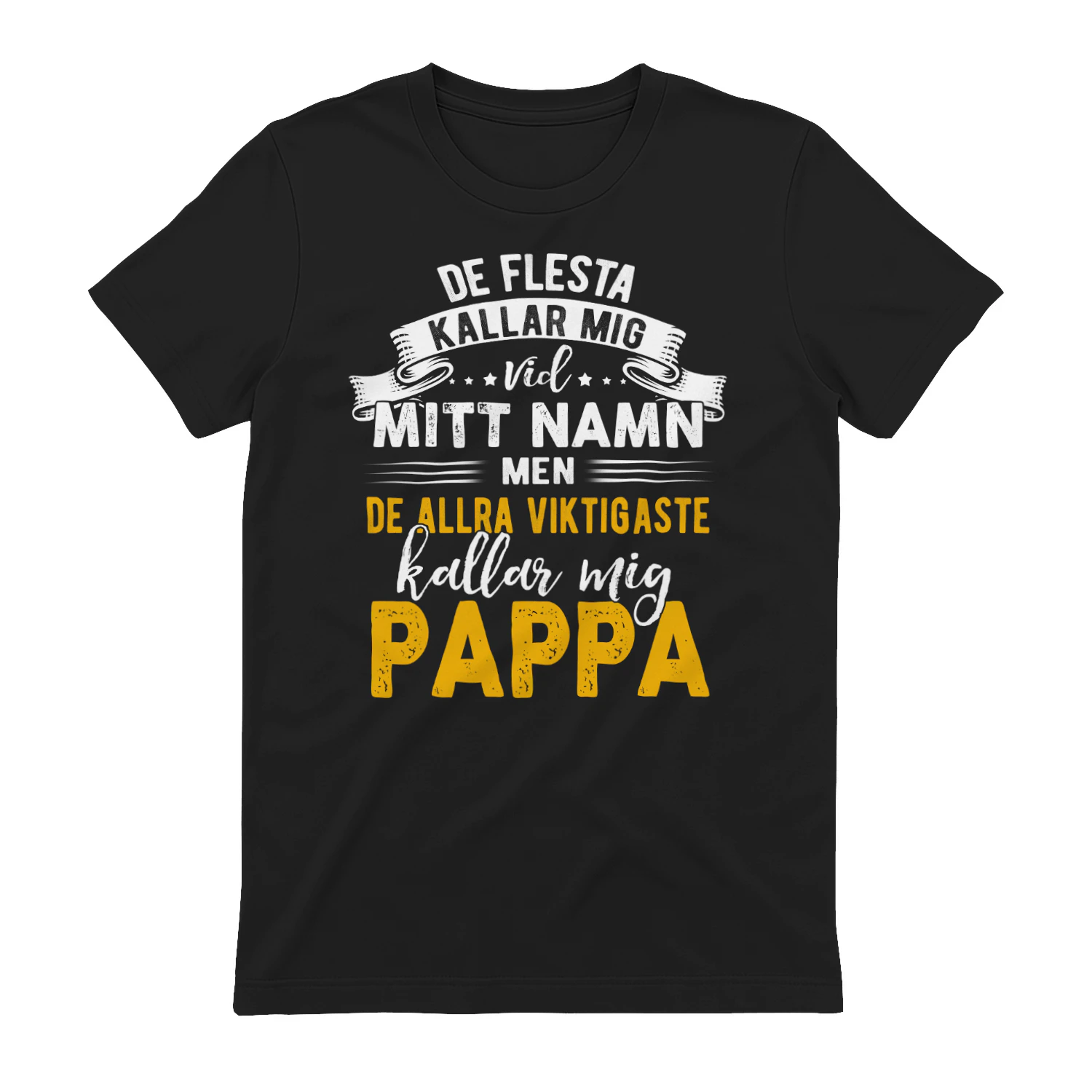 De allra viktigaste kallar mig PAPPA