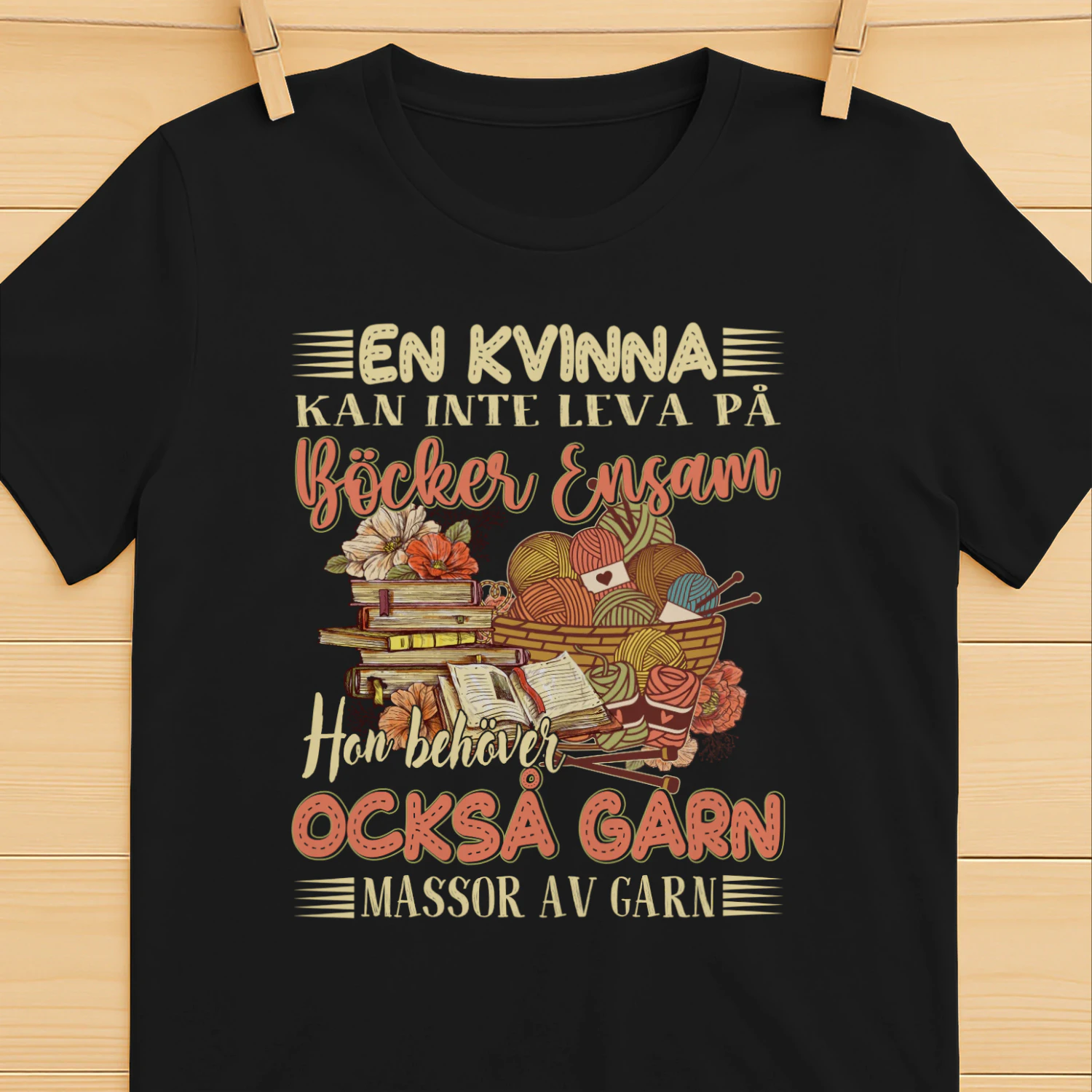 En kvinna kan inte leva på böcker ensam. Hon behöver också garn, massor av garn