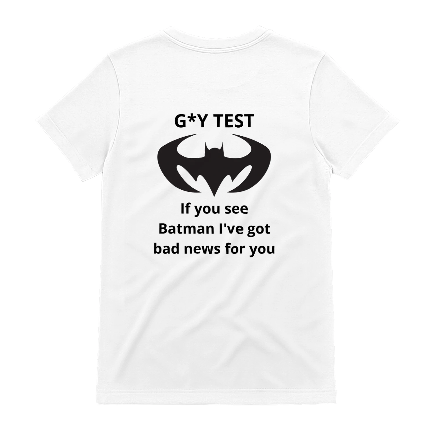 Guy test If you see Batman I've got bad news for you - Funny tee